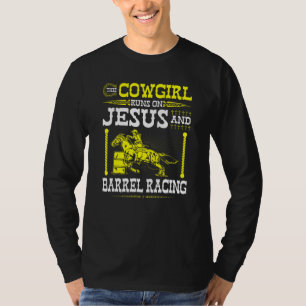 Christian Barrel Racing Cowgirl Runs On Jesus Barr T-Shirt