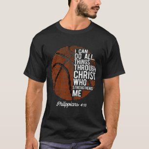 Christian Basketball I Can Do All Things Philippia T-Shirt