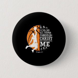 Christian Basketball I Can Do All Things Through C 6 Cm Round Badge