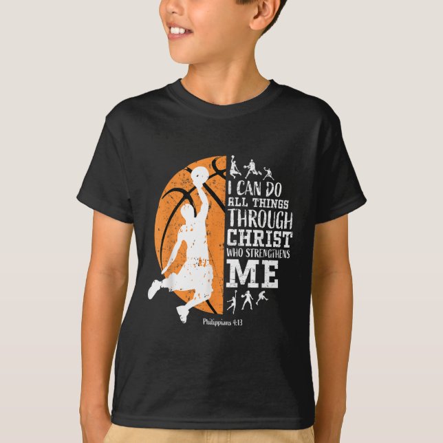 Christian Basketball I Can Do All Things Through C T-Shirt (Front)