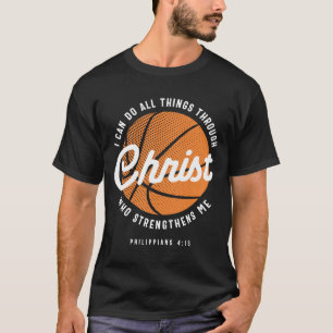 Christian Basketball Religious Philippians 4:13 T-Shirt