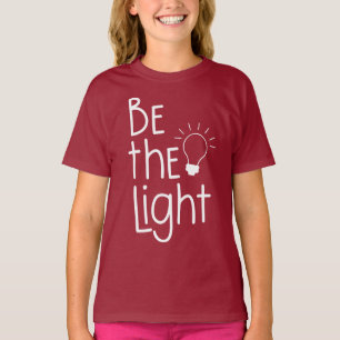 Christian Be The Light Funny Inspirational T-Shirt