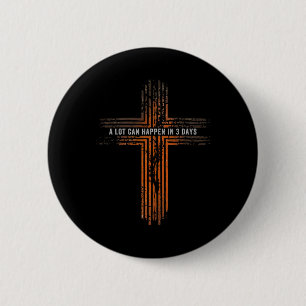 Christian Bible Easter Day A Lot Can Happen In 3 D 6 Cm Round Badge