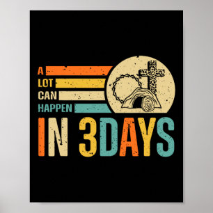 Christian Bible Easter Day A Lot Can Happen In 3 D Poster