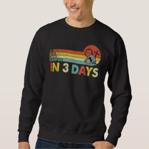Christian Bible Easter Day A Lot Can Happen In 3 D Sweatshirt