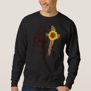 Christian Bible Phil 413 I Can Do Things Christ St Sweatshirt