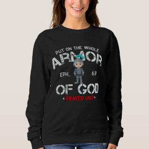 Christian Bible Quote Armor of God Ephesians 611 E Sweatshirt