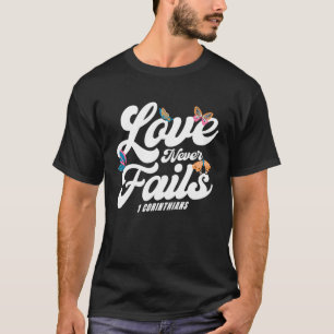 Christian Bible Verse 1 Corinthians Flower Butterf T-Shirt