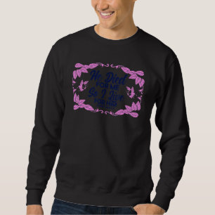 Christian Bible Verse 2 Corinthians 515 Flower But Sweatshirt