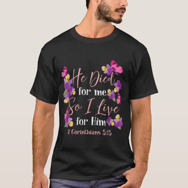 Christian Bible Verse 2 Corinthians 515 Flower But T-Shirt (Front)