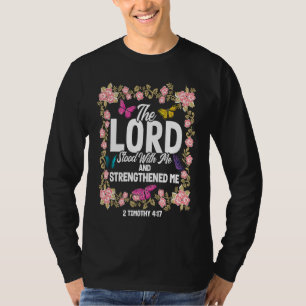 Christian Bible Verse 2 Timothy 417 Flower Butterf T-Shirt