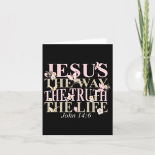 Christian Bible Verse Faith God Jesus The Way John Card