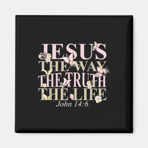 Christian Bible Verse Faith God Jesus The Way John Magnet