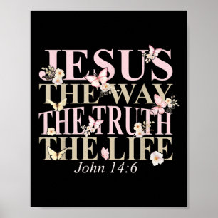Christian Bible Verse Faith God Jesus The Way John Poster