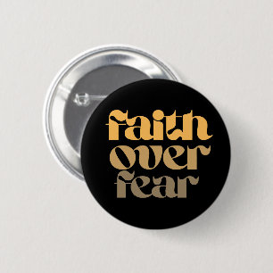 Christian Bible Verse Faith Over Fear on Black 6 Cm Round Badge