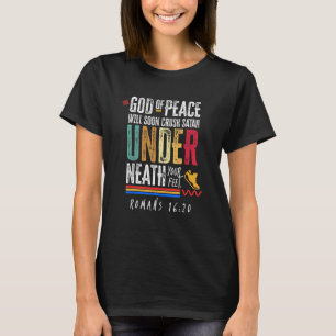 Christian Bible Verse  God Of Peace Will Soon Crus T-Shirt