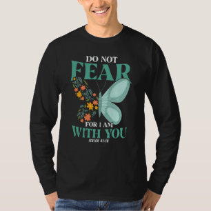 Christian Bible Verse Isaiah 4110 Flower Butterfly T-Shirt