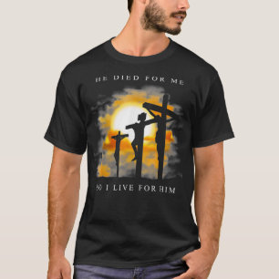 Christian Bible Verse - Jesus Died For Me T-Shirt