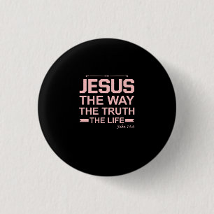 Christian Bible Verse Jesus Way Truth Life 3 Cm Round Badge