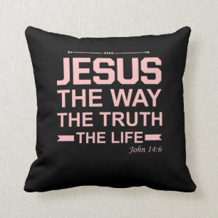 Christian Bible Verse Jesus Way Truth Life Cushion