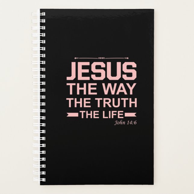 Christian Bible Verse Jesus Way Truth Life Planner (Front)
