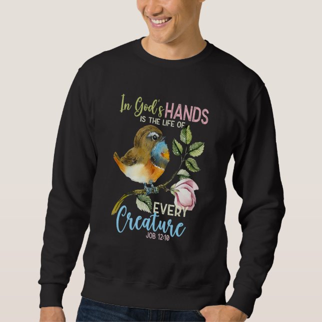 Christian Bible Verse Job 1210 Cute Song Bird Bird Sweatshirt (Front)