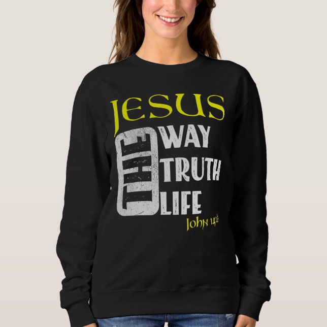 Christian Bible Verse John 146 1 Sweatshirt (Front)