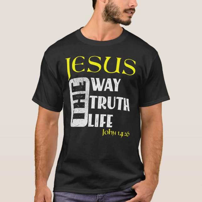 Christian Bible Verse John 146 1 T-Shirt (Front)