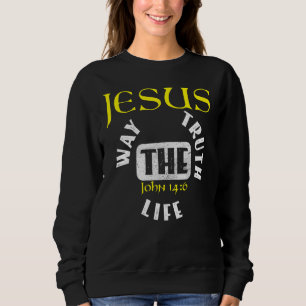 Christian Bible Verse John 146 3 Sweatshirt