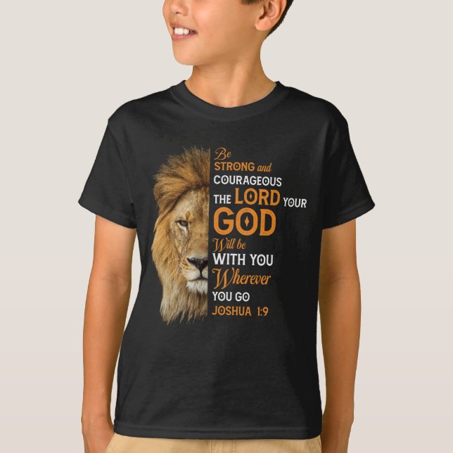 Christian Bible Verse Joshua 1 9 Lion Faith T-Shirt (Front)