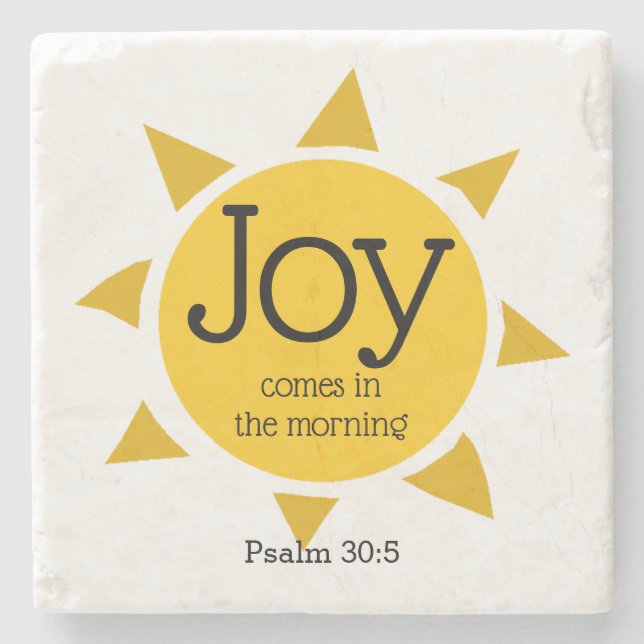 Christian Bible Verse | JOY COMES IN THE MORNING  Stone Coaster (Front)