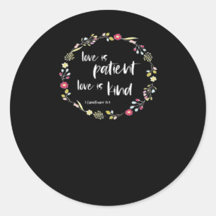 Christian Bible Verse Love Is Patient Love Is Kind Classic Round Sticker