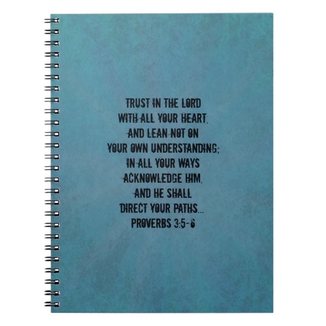 Christian Bible Verse Proverbs 3:5-6 Spiral Notebook (Front)