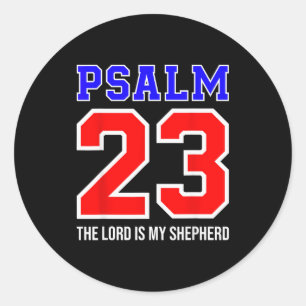 Christian Bible Verse Psalm 23 The Lord Is My Shep Classic Round Sticker