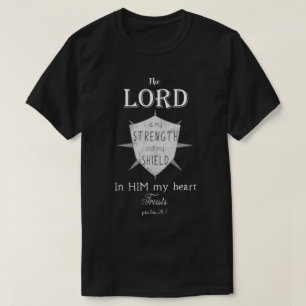 Christian Bible Verse, Psalm 28:7, Shield T-Shirt