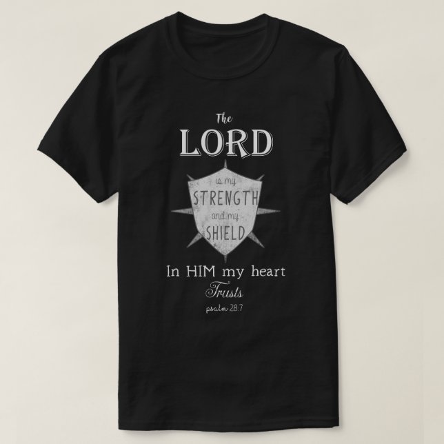Christian Bible Verse, Psalm 28:7, Shield T-Shirt (Design Front)