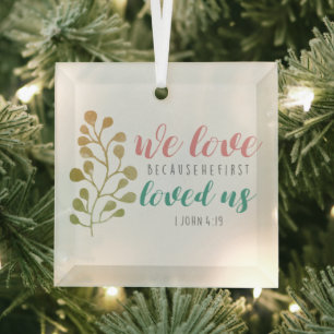 Christian BIBLE VERSE We Love Because Calligraphy Glass Tree Decoration