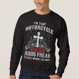 Christian Biker I'm That Motorcycle Riding Jesus F Sweatshirt