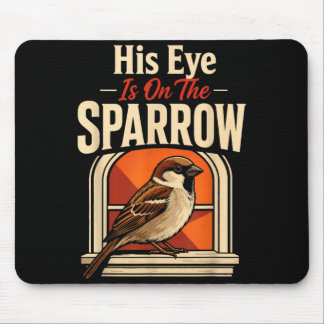 Christian Bird Watching Eye Is On The Sparrow Gift Mouse Pad