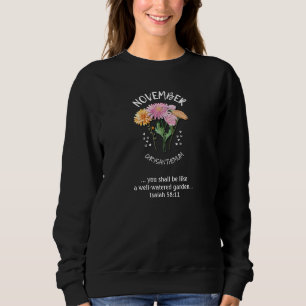 Christian Birth Month Flower NOVEMBER Sweatshirt