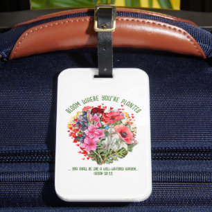 Christian BLOOM WHERE YOU'RE PLANTED Floral Luggage Tag