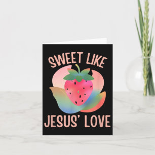 Christian Boho Strawberry Sweet Like Jesus Love Fr Card