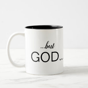 Christian "...but GOD..." Combo Font Coffee Two-Tone Coffee Mug