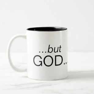 Christian "...but GOD..." typography Coffee Two-Tone Coffee Mug