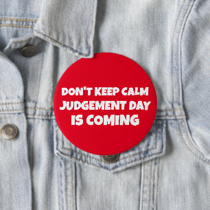 CHRISTIAN BUTTONS JUDGEMENT DAY IS COMING