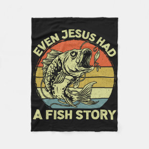 Christian Byss Fishing Even Jesus Had Fish Story F Fleece Blanket
