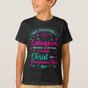 Christian Caregiver Female Caregiver Appreciation  T-Shirt