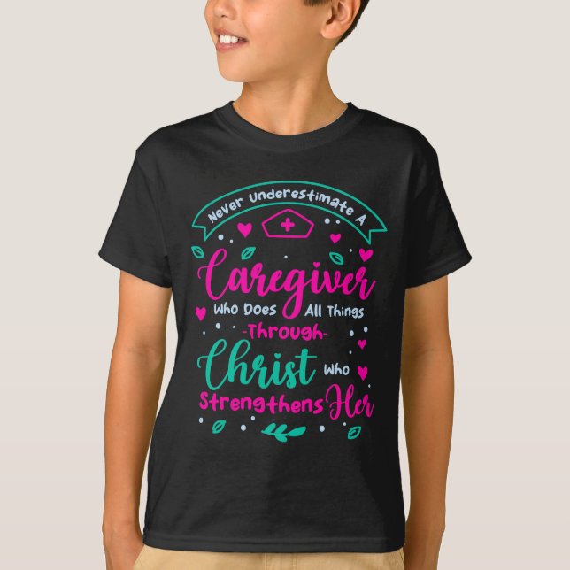 Christian Caregiver Female Caregiver Appreciation  T-Shirt (Front)