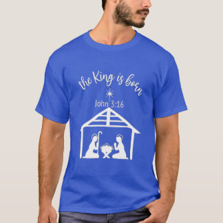 Christian Christmas Designhe King is Born T-Shirt