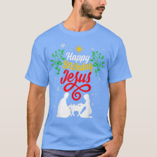 Christian Christmas Happy Birthday Jesus Outfit Ho T-Shirt